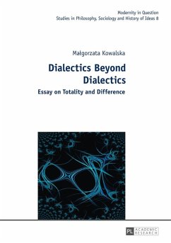 Dialectics Beyond Dialectics (eBook, ePUB) - Malgorzata Kowalska, Kowalska