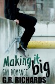 Making It Big: Gay Romance (eBook, ePUB) Making It Big: Gay Romance (eBook, ePUB)