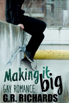 Making It Big: Gay Romance (eBook, ePUB) - Richards, G. R.