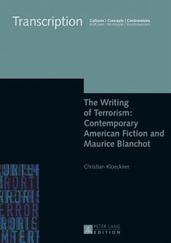 Writing of Terrorism: Contemporary American Fiction and Maurice Blanchot (eBook, PDF) - Kloeckner, Christian