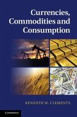 Currencies, Commodities and Consumption (eBook, ePUB) Currencies, Commodities and Consumption (eBook, ePUB)