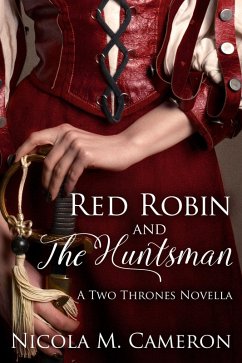 Cover Red Robin and the Huntsman (A Two Thrones Novella) (eBook, ePUB)