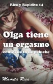 Olga tiene un orgasmo con su osito de peluche. Rico y Rapidito 14 (eBook, ePUB)