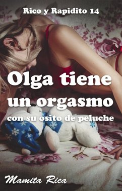 Cover Olga tiene un orgasmo con su osito de peluche. Rico y Rapidito 14 (eBook, ePUB)