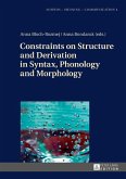 Constraints on Structure and Derivation in Syntax, Phonology and Morphology (eBook, ePUB)