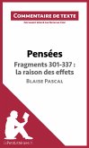 Pensées de Blaise Pascal - Fragments 301-337 : la raison des effets (eBook, ePUB)