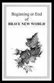 Beginning or End of BRAVE NEW WORLD (eBook, ePUB)