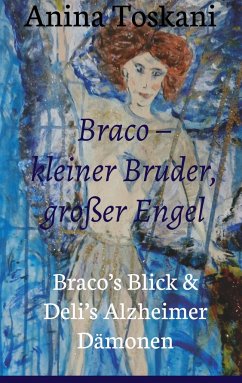 Braco ¿ kleiner Bruder, großer Engel - Toskani, Anina