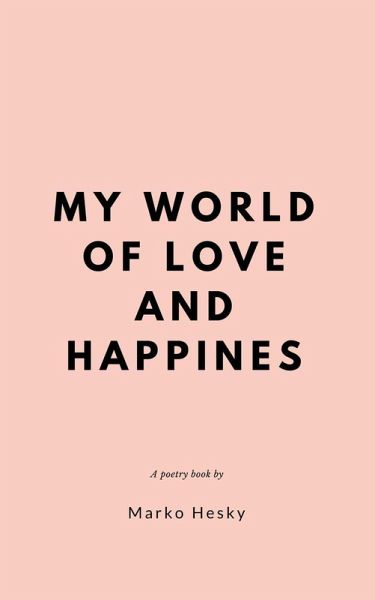 My world of love and happines (eBook, ePUB) My world of love and happines (eBook, ePUB)