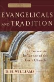 Evangelicals and Tradition (Evangelical Ressourcement) (eBook, ePUB)