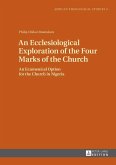 Ecclesiological Exploration of the Four Marks of the Church (eBook, ePUB)