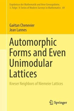 Automorphic Forms and Even Unimodular Lattices - Chenevier, Gaëtan;Lannes, Jean