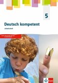 deutsch.kompetent 5. Allgemeine Ausgabe 2019 Gymnasium. Arbeitsheft Klasse 5