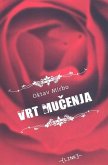 Vrt mucenja (eBook, ePUB)