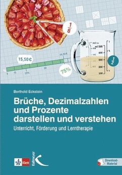 Brüche, Dezimalzahlen und Prozente darstellen und verstehen - Eckstein, Berthold