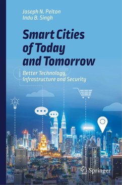 Smart Cities of Today and Tomorrow - Pelton, Joseph N.;Singh, Indu B.