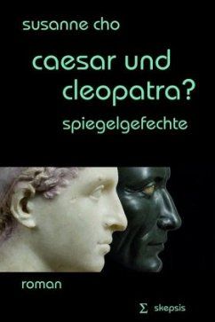 caesar und cleopatra? - Cho, Susanne