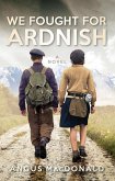 We Fought For Ardnish (eBook, ePUB)