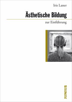 Ästhetische Bildung zur Einführung - Laner, Iris