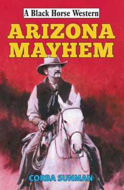 Arizona Mayhem (eBook, ePUB) - Sunman, Corba