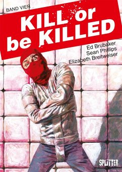 Kill or be Killed. Band 4 - Brubaker, Ed