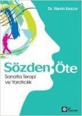 Sözden Öte; Sanatla Terapi ve Yaraticilik