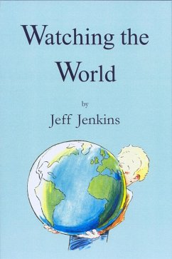 Watching The World (eBook, ePUB) - Jenkins, Jeff