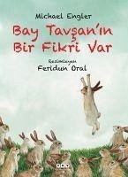 Bay Tavsanin Bir Fikri Var - Engler, Michael