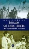Batililasma - Sivil Toplum - Cuntacilik Batililasma - Sivil Toplum - Cuntacilik