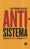 Antisistema : desigualdad económica y precariado político