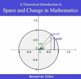 Theoretical Introduction to Space and Change in Mathematics, A (eBook, PDF) Theoretical Introduction to Space and Change in Mathematics, A (eBook, PDF)