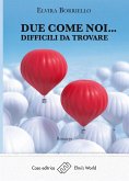 Due come noi... difficili da trovare (eBook, ePUB)