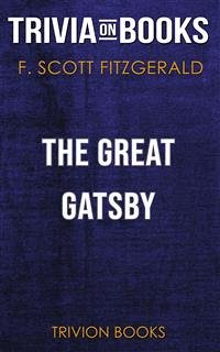 Cover The Great Gatsby by F. Scott Fitzgerald (Trivia-On-Books) (eBook, ePUB)