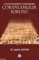 Cokanlamlilik Sorunu; Kuranin Anlasilmasi ve Yorumlanmasinda - Güven, Sahin