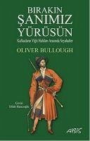 Birakin Sanimiz Yürüsün - Bullough, Oliver