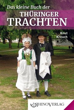 Das kleine Buch der Thüringer Trachten - Kreuch, Knut