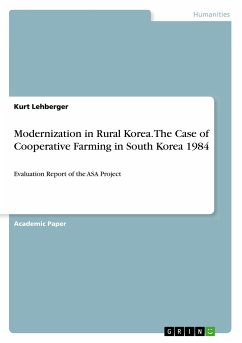 Modernization in Rural Korea. The Case of Cooperative Farming in South Korea 1984 - Lehberger, Kurt