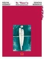 Nazim Hikmet ve Toscasi Semiha Berksoy - Hikmet Ran, Nazim; Berksoy, Semiha