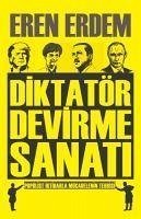 Diktatör Devirme Sanati - Erdem, Eren