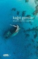 Kagit Gemiler - Deniz Gümüs, Dilek