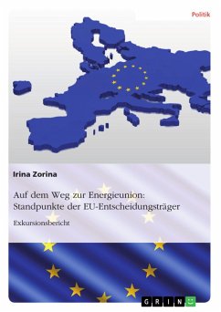 Auf dem Weg zur Energieunion: Standpunkte der EU-Entscheidungsträger (eBook, PDF)
