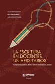 La escritura en docentes universitarios (eBook, ePUB) La escritura en docentes universitarios (eBook, ePUB)
