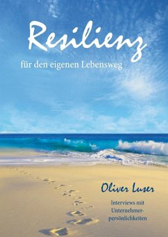 Resilienz für den eigenen Lebensweg (eBook, ePUB) - Luser, Oliver