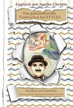 Englisch für Anfänger mit Agatha Christie. «Das geheimnisvolle Verbrechen bei STYLES» (eBook, ePUB) - Suchanek, Eugene