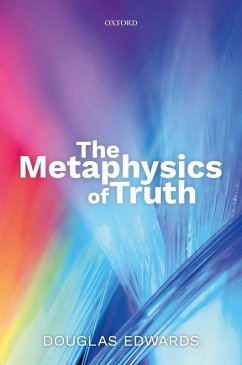 The Metaphysics of Truth (eBook, ePUB) - Edwards, Douglas