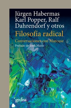 Filosofía radical (eBook, ePUB) - Habermas, Jürgen; Popper, Karl; Dahrendorf, Ralf
