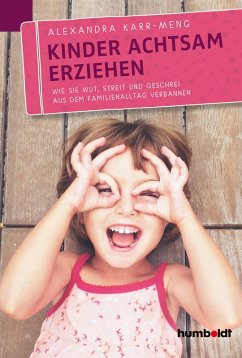 Kinder achtsam erziehen (eBook, ePUB) - Karr-Meng, Alexandra