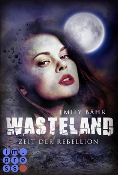 Wasteland 2: Zeit der Rebellion (eBook, ePUB) - Bähr, Emily