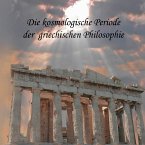 Die kosmologische Periode der griechischen Philosophie (MP3-Download)