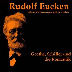 Goethe, Schiller und die Romantik (MP3-Download) - Eucken, Rudolf